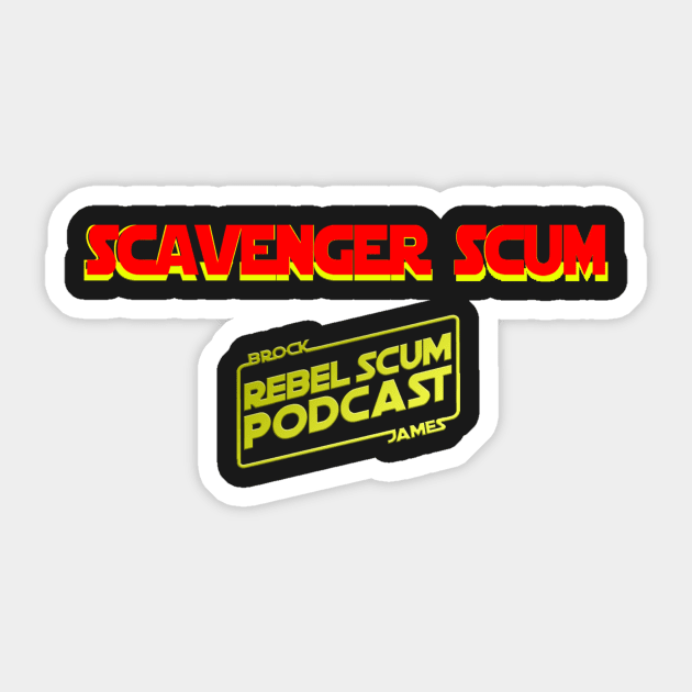 Scavenger Scum Sticker by Rebel Scum Podcast